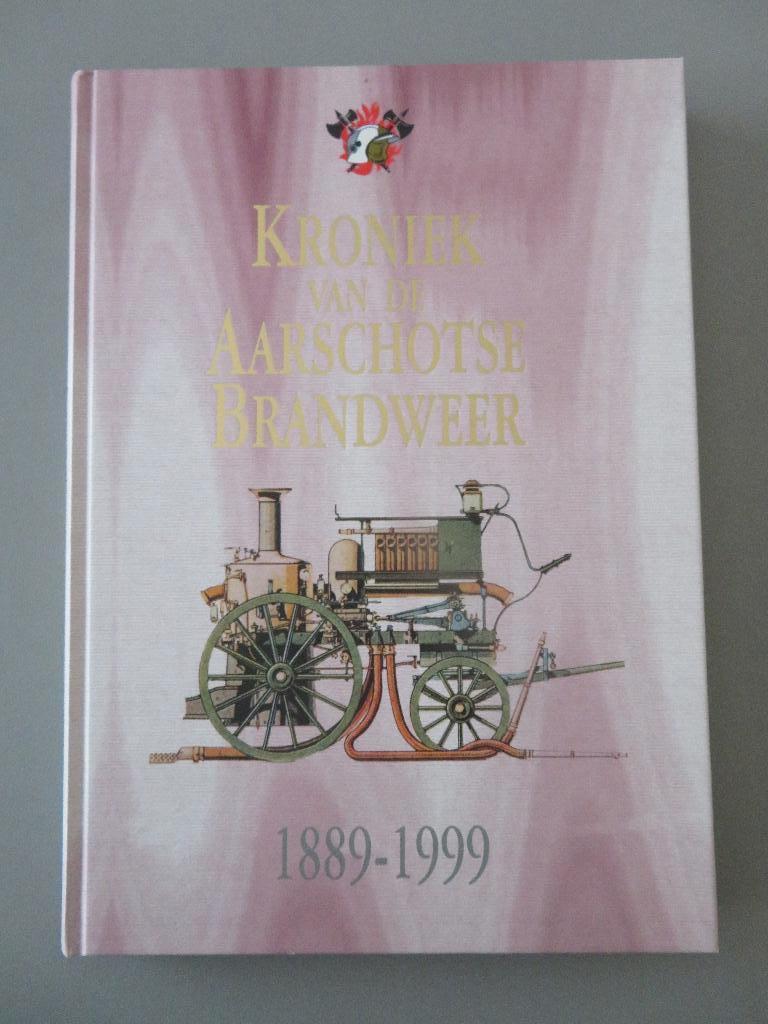 boek kroniek van de Aarschotse Brandweer Aarschot Heemkunde, Boeken, Geschiedenis | Stad en Regio, Ophalen of Verzenden, 20e eeuw of later