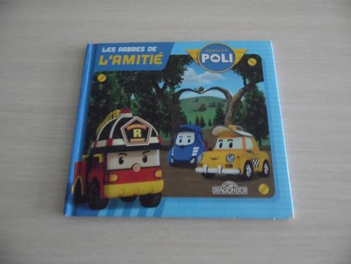 LES ARBRES DE L"AMITIÉ       ROBOCAR POLI, Boeken, Kinderboeken | Kleuters, Zo goed als nieuw, Fictie algemeen, 4 jaar, Jongen of Meisje
