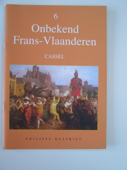 Onbekend Frans-Vlaanderen nr.6: Cassel, Boeken, Geschiedenis | Stad en Regio, Nieuw, Ophalen of Verzenden