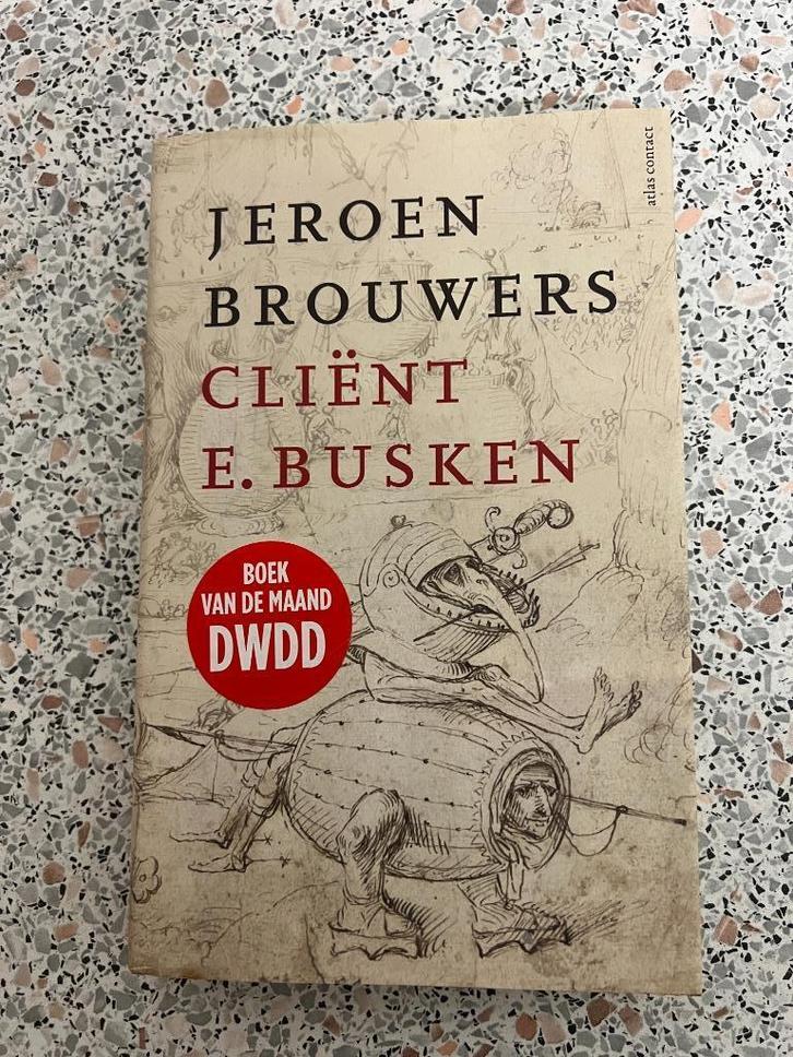 Jeroen Brouwers. Cliënt E. Busken., Boeken, Literatuur, Zo goed als nieuw, België, Ophalen of Verzenden