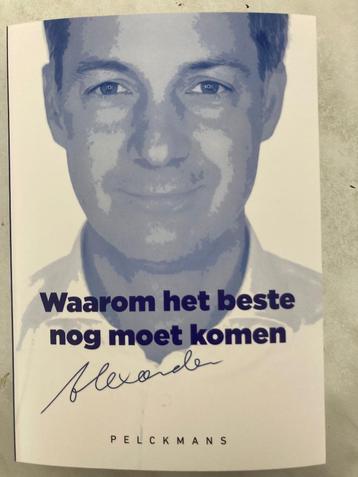 Boek :Waarom het beste nog moet komen (Alexander De Croo) beschikbaar voor biedingen