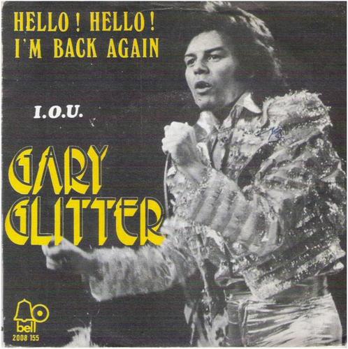 GARY GLITTER: "Hello! Hello! I'm back again", CD & DVD, Vinyles Singles, Comme neuf, Single, Pop, 7 pouces, Enlèvement