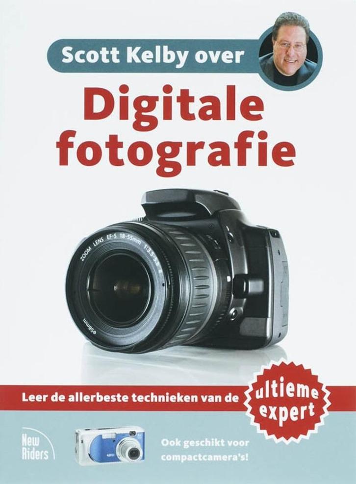 Scott Kelby over digitale fotografie  -  Kelby Scott, Boeken, Kunst en Cultuur | Fotografie en Design, Nieuw, Fotografen, Ophalen of Verzenden