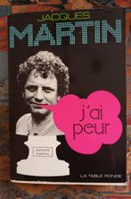 J'ai peur  Martin Jacques   Edité par La Table Ronde, 1976, Livres, Biographies, Enlèvement ou Envoi