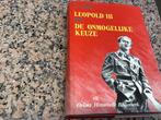 Leopold 3 of de onmogelijke keuze. R.Oron, Ophalen of Verzenden, 20e eeuw of later, Zo goed als nieuw