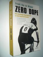 Frank Van de Winkel - Zero dope - de eeuwige dopingstrijd .., Gelezen, Lopen en Fietsen, Ophalen of Verzenden, Frank Van de Winkel