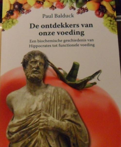 De ontdekkers van onze voeding, Paul Balduck, Livres, Santé, Diététique & Alimentation, Comme neuf, Enlèvement ou Envoi