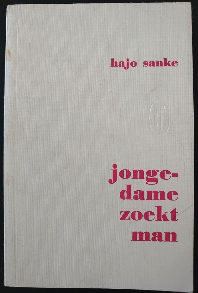 Jongedame zoekt man  -  Hajo Sanke  -  Davidsfonds 1965, Antiek en Kunst, Antiek | Boeken en Manuscripten, Ophalen of Verzenden