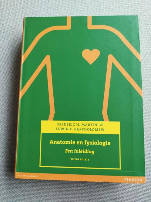 Frederic H. Martini - Anatomie en fysiologie, Boeken, Schoolboeken, Nederlands, Ophalen