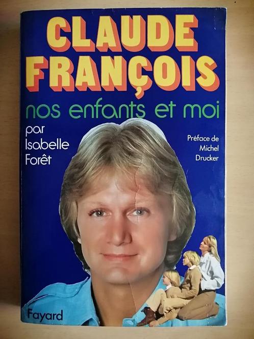 Claude François, nos enfants et moi d'Isabelle Forêt, Livres, Biographies, Enlèvement ou Envoi