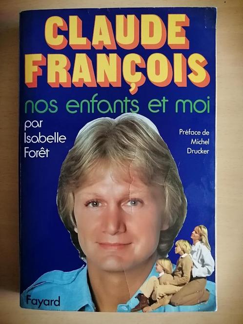 Claude François, nos enfants et moi d'Isabelle Forêt, Boeken, Biografieën, Ophalen of Verzenden