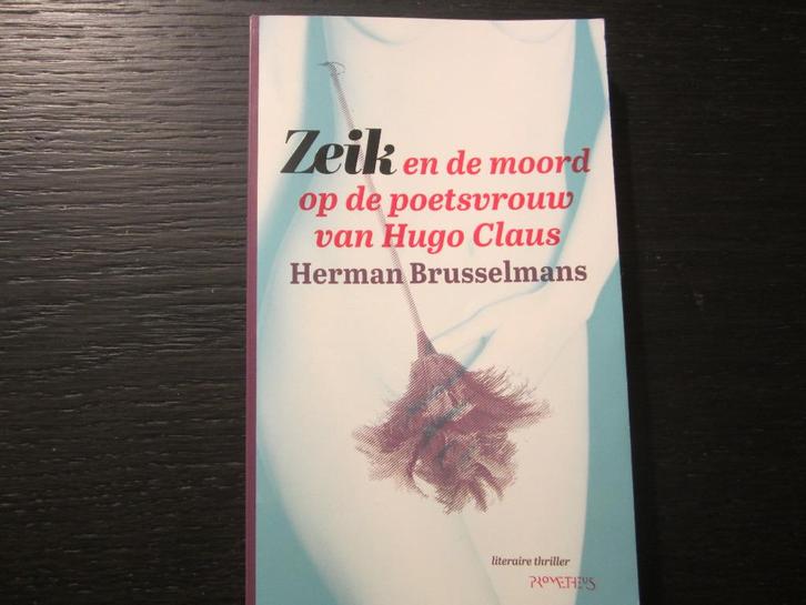 Zeik en de moord op de poetsvrouw van Hugo Claus/Brusselmans, Boeken, Literatuur, Ophalen of Verzenden
