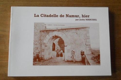 La Citadelle de Namur, hier (Jacky Marchal), Collections, Cartes postales | Belgique, Namur, Enlèvement ou Envoi