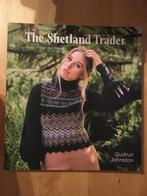 The Shetland Trader, Hobby & Loisirs créatifs, Tricot, Enlèvement ou Envoi, Neuf, Patron ou Livre