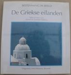 De Griekse Eilanden - Bestemming in Beeld, Boeken, Reisgidsen, Ophalen of Verzenden