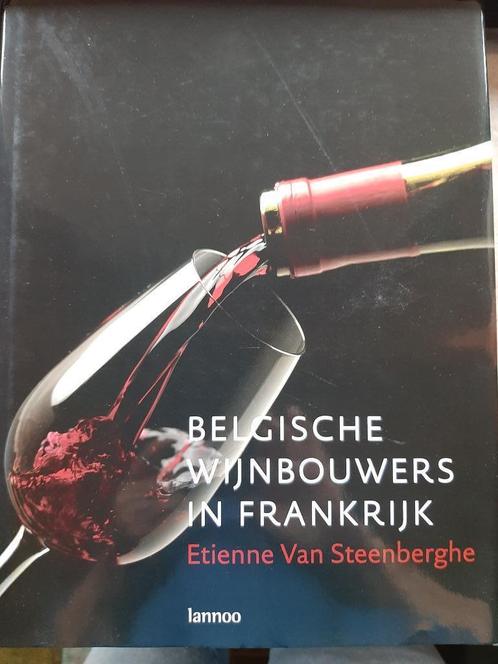 Belgische wijnbouwers in Frankrijk, Livres, Santé, Diététique & Alimentation, Comme neuf, Autres types, Enlèvement ou Envoi