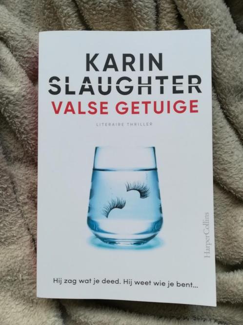 Karin Slaughter - Valse getuige, Boeken, Thrillers, Zo goed als nieuw, Ophalen of Verzenden