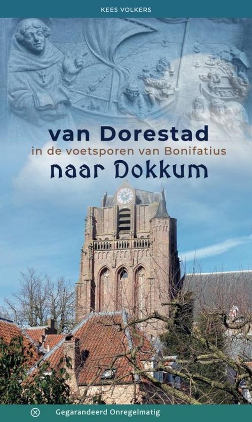 Van Dorestad naar Dokkum in de voetsporen van Bonifatius, Livres, Guides touristiques, Neuf, Enlèvement ou Envoi