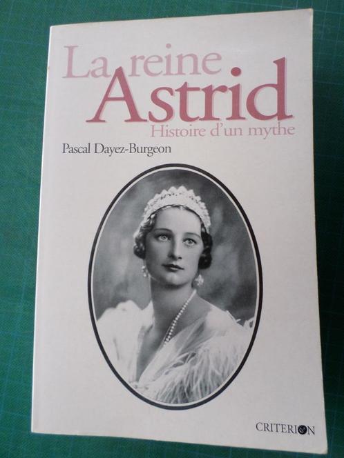 Livre "La Reine Astrid" (Pascal Dayez-Burgeon) – 1995, Livres, Histoire nationale, Comme neuf, 20e siècle ou après, Enlèvement ou Envoi