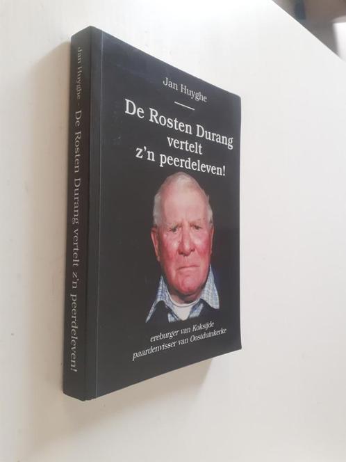 Jan Huyghe : De Rosten Durang vertelt z'n peerdeleven, Boeken, Geschiedenis | Stad en Regio, Ophalen of Verzenden