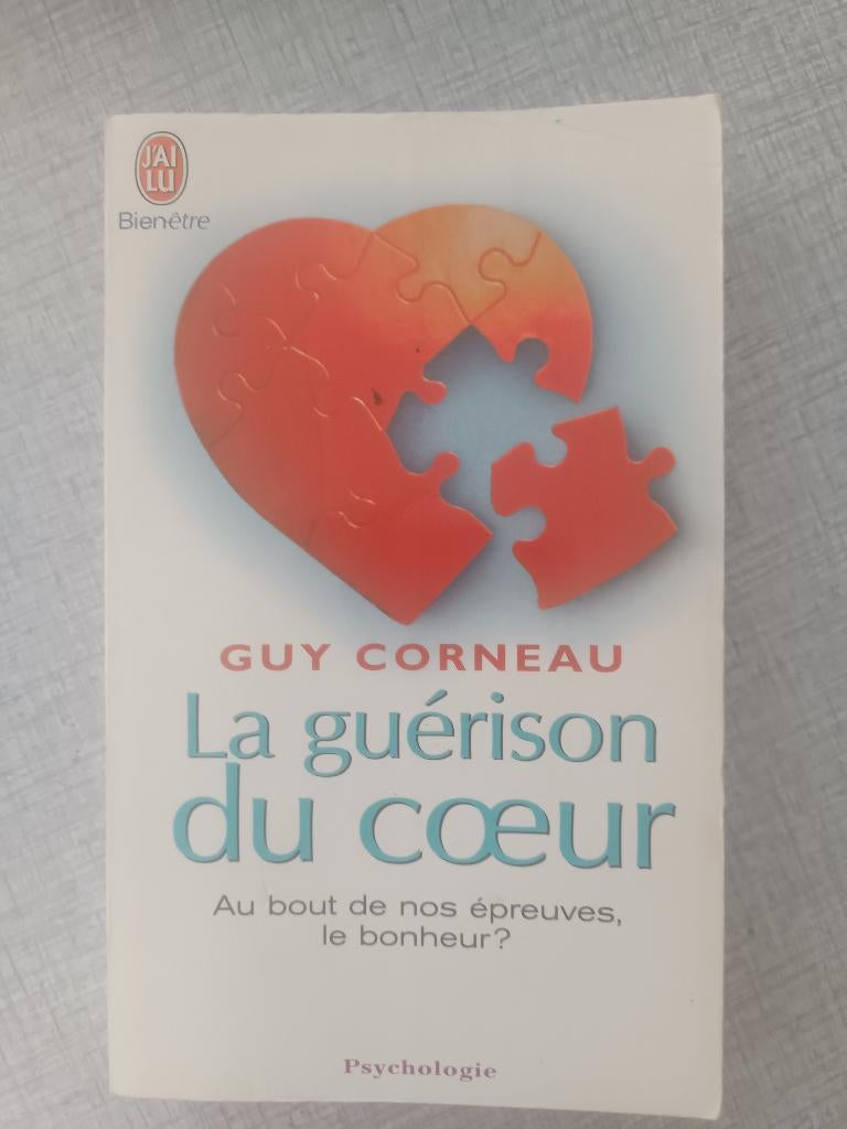 La guérison du coeur Guy Corneau, Livres, Enlèvement, Comme neuf