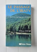 Le passage de l’Iraty:Récit d'un chef belge de la résistance, Enlèvement ou Envoi, William Ugeux, Deuxième Guerre mondiale, Utilisé