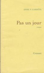 Pas un jour., Livres, Romans, Europe autre, Anne F. Garréta, Utilisé, Enlèvement ou Envoi