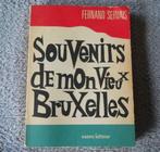 Souvenirs de mon Vieux Bruxelles  (Fernand Servais), Livres, Livres régionalistes & Romans régionalistes, Enlèvement ou Envoi