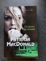 J'ai épousé un inconnu - Patricia MacDonald (grand format), Comme neuf, Patricia MACDONALD, Enlèvement ou Envoi, Amérique