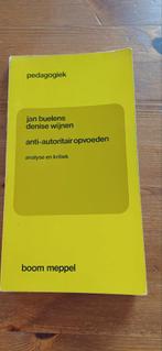 Anti-autoritair opvoeden - Jan Buelens, Denise Wijnen, Boeken, Gelezen, Ophalen of Verzenden