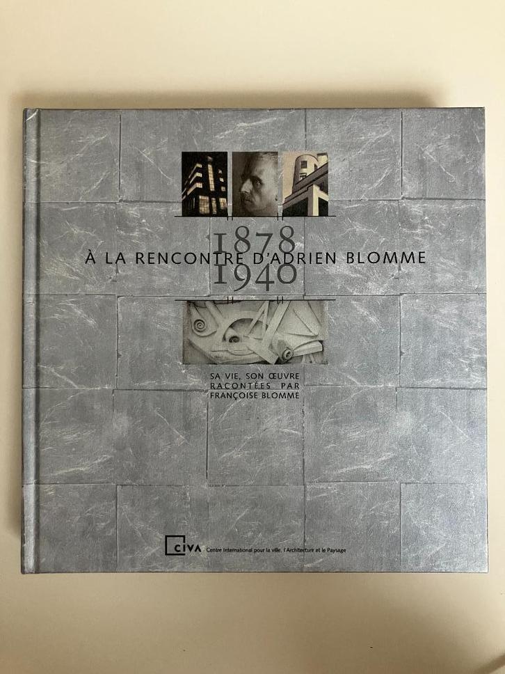 A la rencontre d'Adrien Blomme 1878-1940, Boeken, Kunst en Cultuur | Beeldend, Zo goed als nieuw, Overige onderwerpen, Ophalen of Verzenden