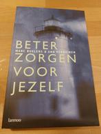 Beter zorgrn voor jezelf  - Marc Buelens en Ann Vermeiren, Boeken, Ophalen of Verzenden, Zo goed als nieuw