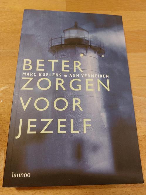 Beter zorgrn voor jezelf  - Marc Buelens en Ann Vermeiren, Boeken, Psychologie, Zo goed als nieuw, Ophalen of Verzenden