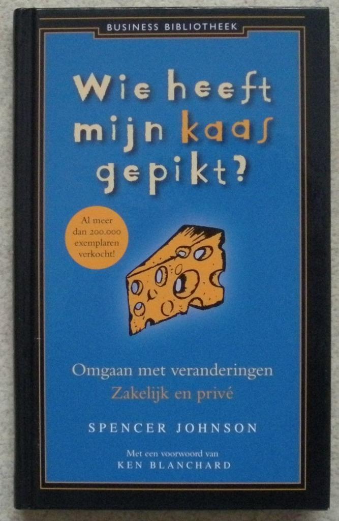 Wie heeft mijn kaas gepikt? - S. Johnson en K. Blanchard, Boeken, Economie, Management en Marketing, Zo goed als nieuw, Ophalen of Verzenden