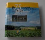 De 75 mooiste fiets- en wandelroutes België, Overige merken, Fiets- of Wandelgids, Ophalen of Verzenden, Zo goed als nieuw