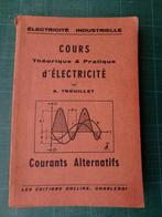 Cours théorique et pratique d’électricité (A.Trouillet)-1950, Elektrotechniek, A.Trouillet, Ophalen of Verzenden, Zo goed als nieuw