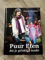 Puur Eten dat je gelukkig maakt, Ophalen, Nieuw, Dieet en Voeding, Pascale Naessens