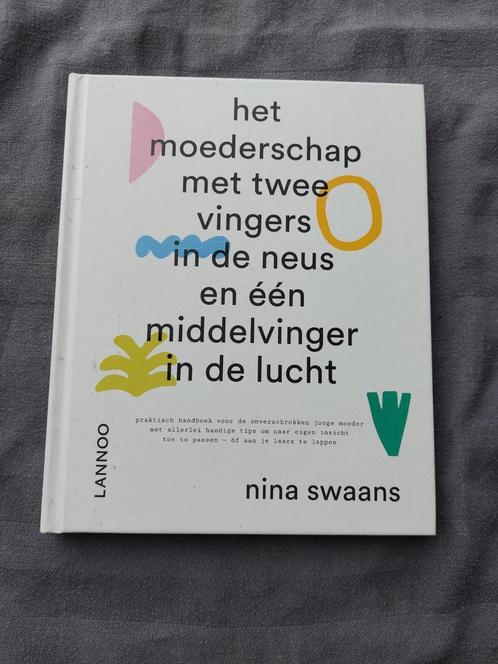 Het moederschap met twee vingers in de neus en één middelvin, Livres, Grossesse & Éducation, Comme neuf, Enlèvement ou Envoi