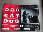 Poster Dog Eat Dog in Vooruit Gent, Comme neuf, Enlèvement ou Envoi