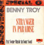 Benny Troy ‎– Stranger In Paradise ' 7 Singel, Overige formaten, 1960 tot 1980, Soul of Nu Soul, Ophalen of Verzenden