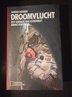 Droomvlucht  - Het verhaal van astronaut André Kuipers, Enlèvement ou Envoi, Comme neuf, Sander Koenen