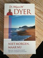Wayne W. Dyer - Niet morgen, maar nu, Boeken, Ophalen, Zo goed als nieuw, Wayne W. Dyer