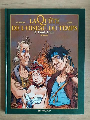 La quête de l'oiseau temps 5 L'ami Javin Loisel EO TBE, Loisel, Enlèvement ou Envoi, Une BD, Comme neuf