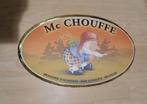 Mc chouffe bord, Ophalen of Verzenden