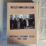 Beeld van een eeuw Kasterlee Lichtaart Tielen, Boeken, Ophalen of Verzenden, Gelezen