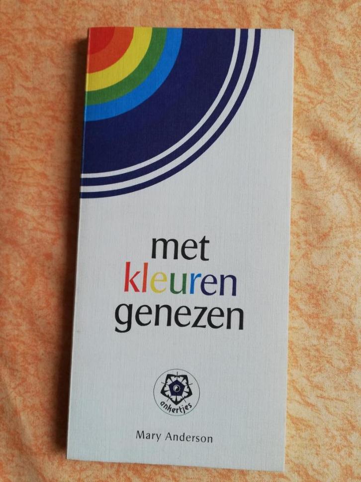 MET KLEUREN GENEZEN chromotherapie eenvoudig verklaard, Boeken, Psychologie, Zo goed als nieuw, Overige onderwerpen, Ophalen of Verzenden
