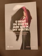 U bent de eerste aan wie ik dit vertel - Sanne De Clerck, Ophalen of Verzenden, Zo goed als nieuw