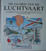 De glorie van de luchtvaart. De geschiedenis van het vliegtu, Ophalen of Verzenden
