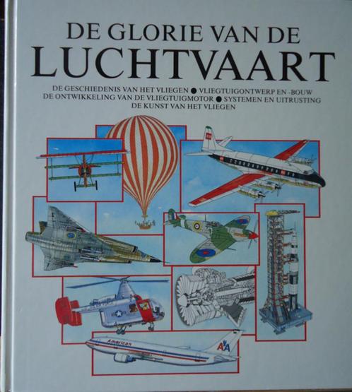De glorie van de luchtvaart. De geschiedenis van het vliegtu, Boeken, Geschiedenis | Wereld, Ophalen of Verzenden