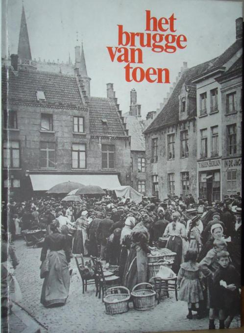 Het Brugge van toen, Livres, Histoire & Politique, Enlèvement ou Envoi